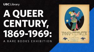 A Queer Century, 1869-1969: A Rare Books Exhibition