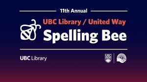 Join us for the 11th annual UBC Library United Way Spelling Bee