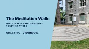 The Meditation Walk: Mindfulness and Community Together at UBC
