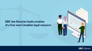 UBC law librarian leads creation of a new free Canadian legal resource